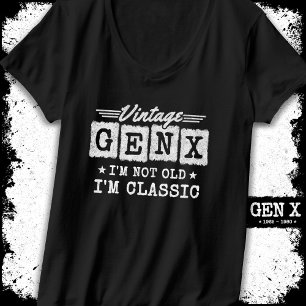 I'm Not Old I'm Classic Generation X Funny Gen X T-Shirt