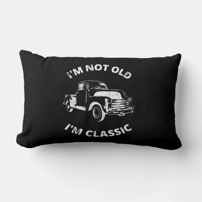 I'm Not Old I'm Classic   Lumbar Pillow (Front)