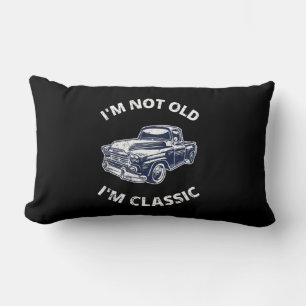     I'm Not Old I'm Classic    Lumbar Pillow