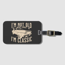 Im not old im classic modern elegant black trendy