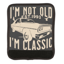 Im not old Im classic modern vintage car trendy