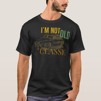 Im Not Old im classic Moto 1 T-Shirt