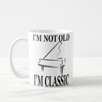 I'M Not Old I'M Classic Piano Piano Teacher Piano Coffee Mug