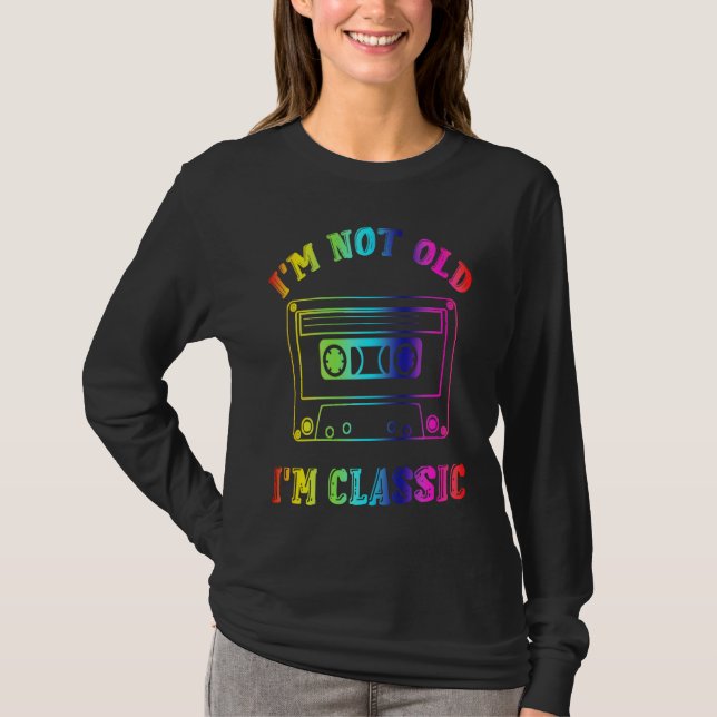 I'm Not Old I'm Classic Retro Cassette Tapes Retro T-Shirt (Front)