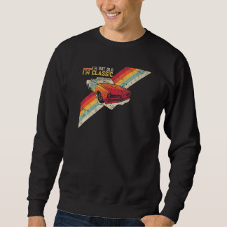 I'm Not Old I'm Classic Retro Distressed Graphic T Sweatshirt