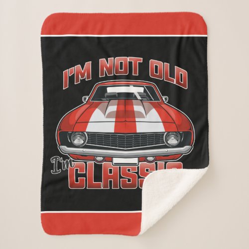 Im Not Old Im Classic _ Retro Red Muscle Car Sherpa Blanket