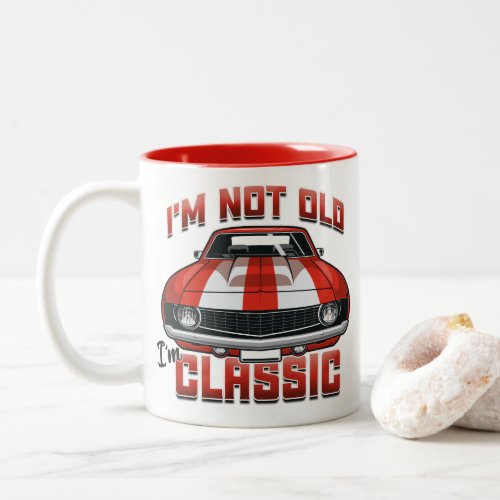 Im Not Old Im Classic _ Retro Red Muscle Car Two_Tone Coffee Mug