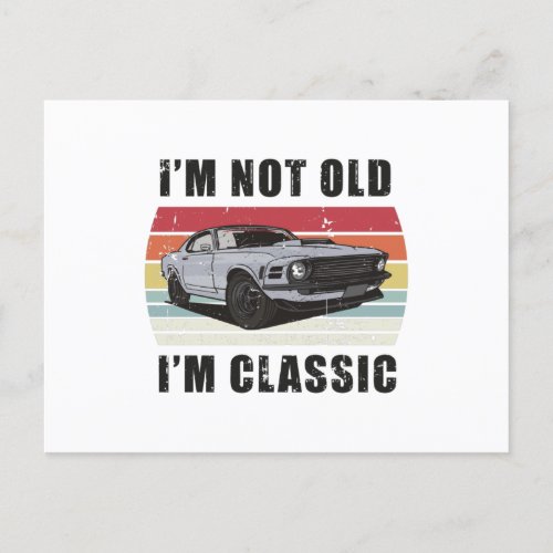 Im Not Old Im Classic Retro Sunset Muscle Car Postcard