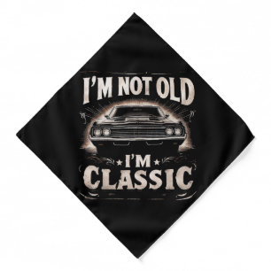 I'm Not Old I'm Classic Retro Vintage Funny Car Qu Bandana