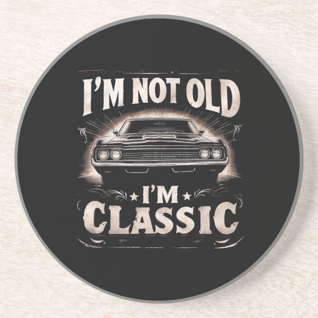 I'm Not Old I'm Classic Retro Vintage Funny Car Qu Coaster (Front)