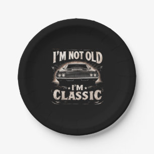 I'm Not Old I'm Classic Retro Vintage Funny Car Qu Paper Plates