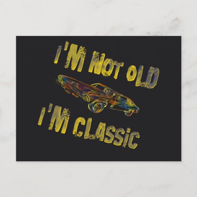 I'm Not Old, I'm Classic, vintage  Announcement Postcard (Front)