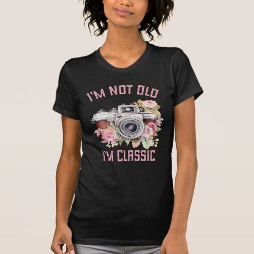 Im Not Old Im Classic Vintage Floral Camera T_Shirt
