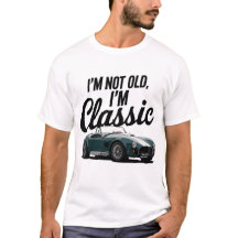 I'm Not Old, I'm Classic Vintage Humor Design