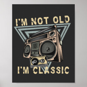 I'm not old I'm classic vintage stereo cassette Poster