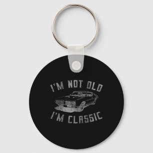 I'm Not Old I'm Clic Funny Car Graphic - Mens & Keychain