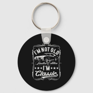I'm Not Old I'm Clic Funny Car Vintage Mens & Keychain
