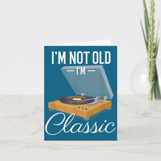 I'm Not Old I'm Clic Funny Vinyl Record Player Men Card (Front)