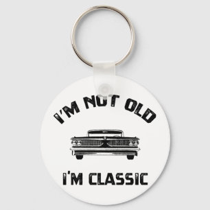 I'm Not Old I'm Just Classic Keychain