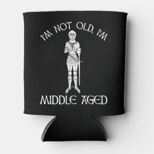 I'm Not Old - I'm Middle Aged Can Cooler