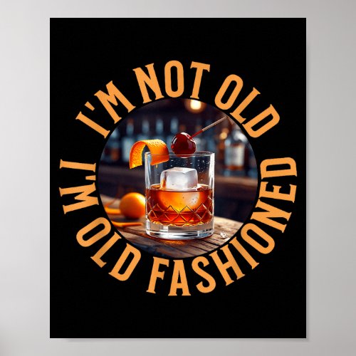 I'm Not Old I'm Old Fashioned, Funny Birthday Pun 