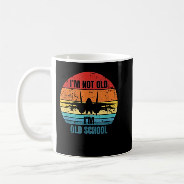 I'm Not Old I'm Old School F-14 Tomcat Aircraft Su Coffee Mug (Left)