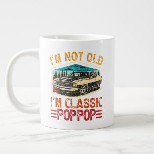 I'M Not Old I'M Poppop Grandpa Giant Coffee Mug