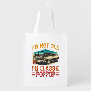 I'M Not Old I'M Poppop Grandpa Grocery Bag