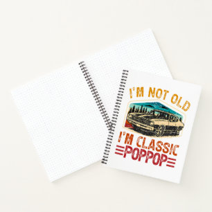 I'M Not Old I'M Poppop Grandpa Notebook
