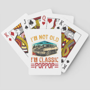 I'M Not Old I'M Poppop Grandpa Poker Cards