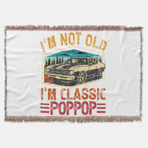 I'M Not Old I'M Poppop Grandpa Throw Blanket