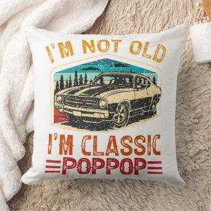 I'M Not Old I'M Poppop Grandpa Throw Pillow