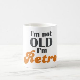 I'm not old, I'm retro funny birthday 40th 50th Coffee Mug