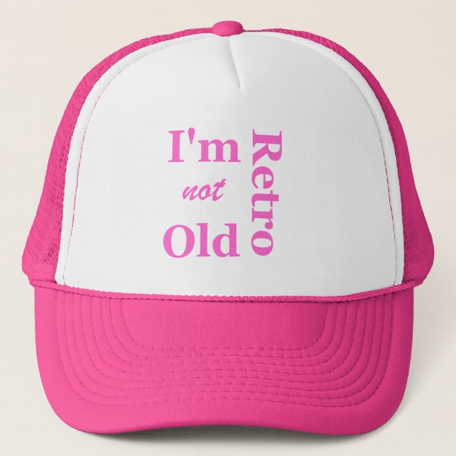 I'm not Old I'm Retro Truckers Cap (Front)