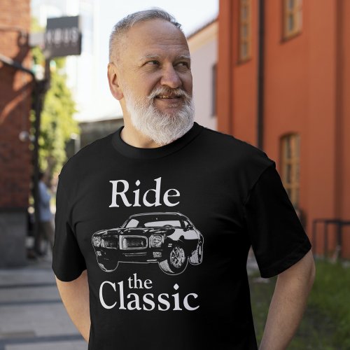 Im Not Old Ride the Classic Car Fathers bday  T_Shirt