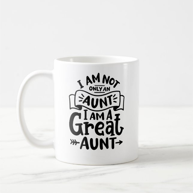 "I'm not only an aunt, I'm a great aunt" Coffee Mug (Left)