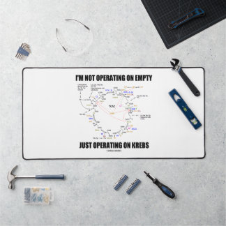 I'm Not Operating On Empty Just Operating On Krebs Desk Mat