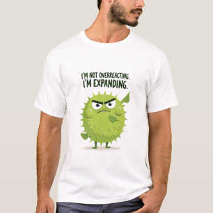 Im Not Overreacting Im Expanding Funny Pufferfish T-Shirt