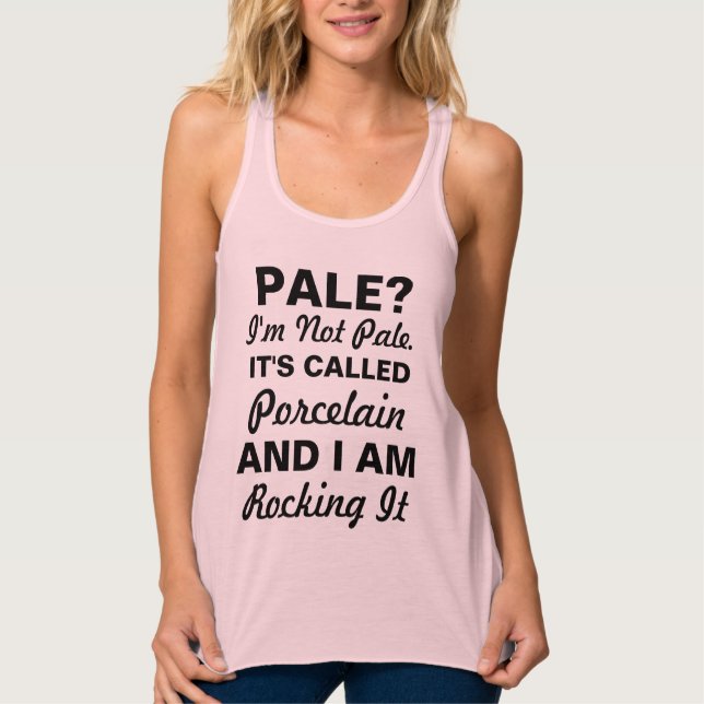I'm Not Pale It's Called Porcelain Women's Top (Front)