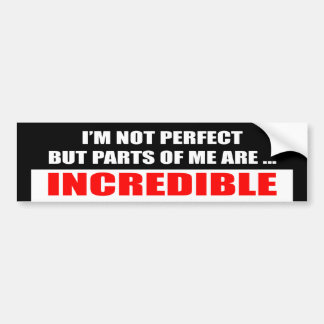 I'm Not Perfect Bumper Sticker