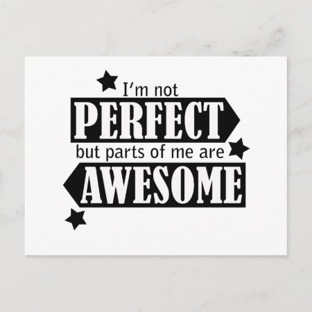 I'm Not Perfect But Awesome - Statement, Quotes Postcard