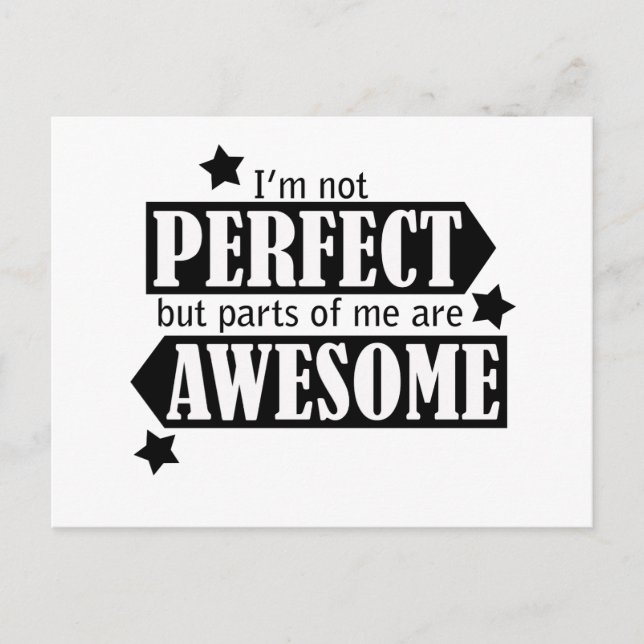 I'm Not Perfect but Awesome - Statement, Quotes Postcard (Front)
