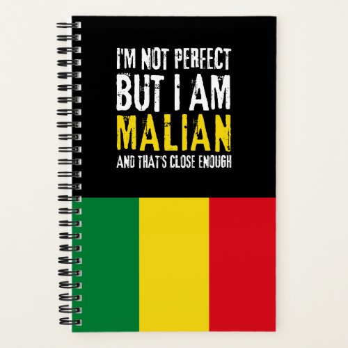 Im Not Perfect But I Am Malian From Mali Notebook