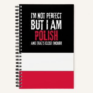 I'm Not Perfect But I Am Polish From Poland Notebook