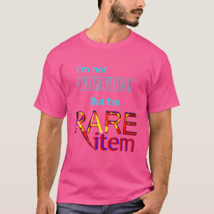 I'm Not Perfect But I'm Rare Item T-Shirt
