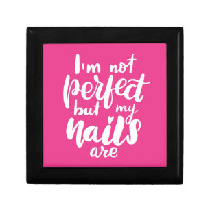 I'm Not Perfect But My Nails Are Gift Box