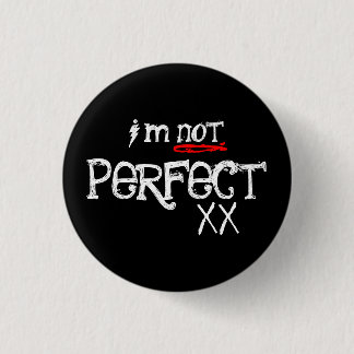 I'm Not, Perfect Button