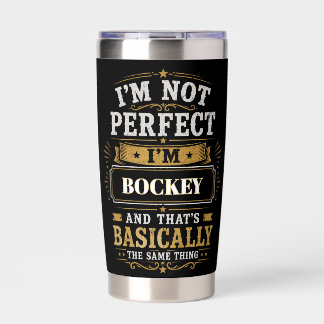 I'm Not Perfect I'm BOCKEY Personalized Insulated Tumbler