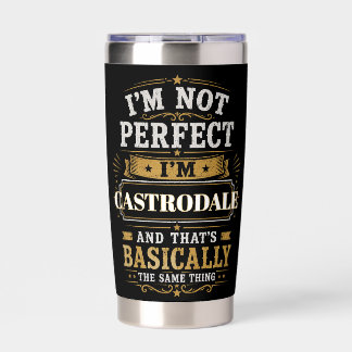 I'm Not Perfect I'm CASTRODALE Personalized Insulated Tumbler