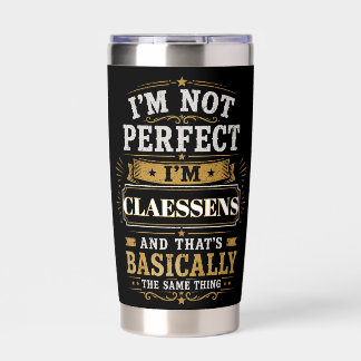 I'm Not Perfect I'm CLAESSENS Personalized Insulated Tumbler